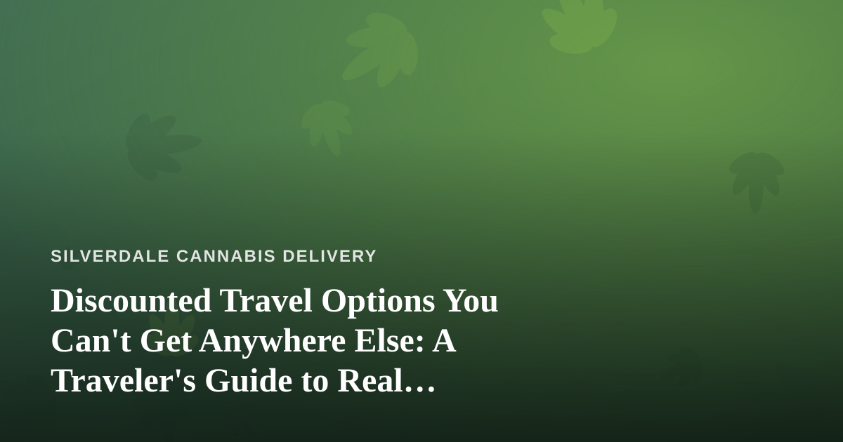 Discounted Travel Options You Can’t Get Anywhere Else: A Traveler’s Guide to Real Savings