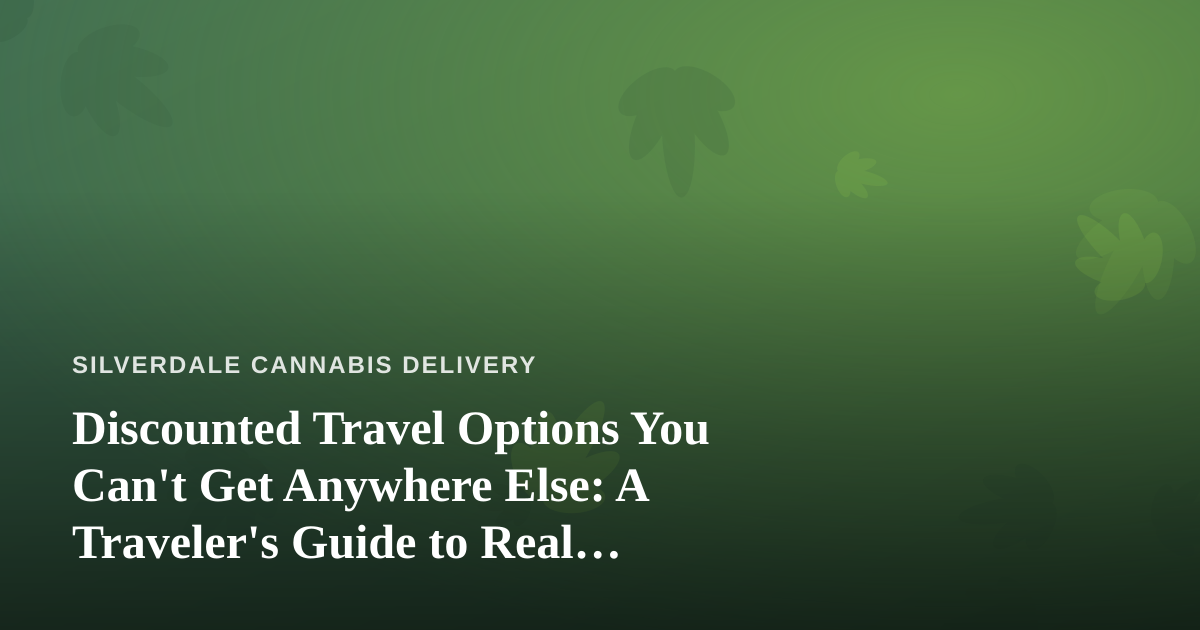 Discounted Travel Options You Can’t Get Anywhere Else: A Traveler’s Guide to Real Savings