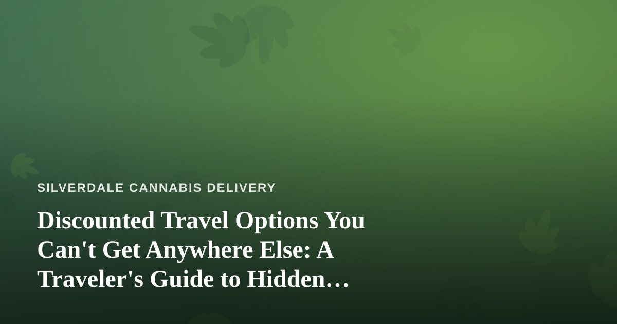 Discounted Travel Options You Can’t Get Anywhere Else: A Traveler’s Guide to Hidden Deals