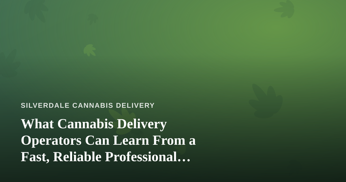 What Cannabis Delivery Operators Can Learn From a Fast, Reliable Professional Lawn Care Company