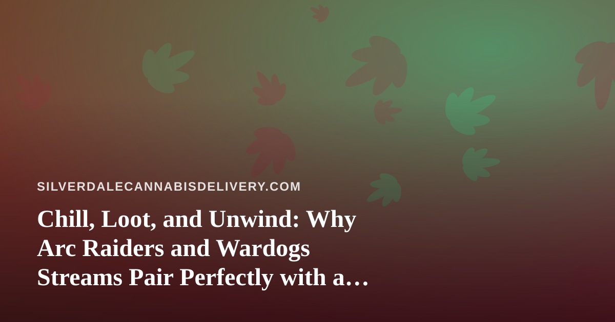 Chill, Loot, and Unwind: Why Arc Raiders and Wardogs Streams Pair Perfectly with a Relaxed Evening